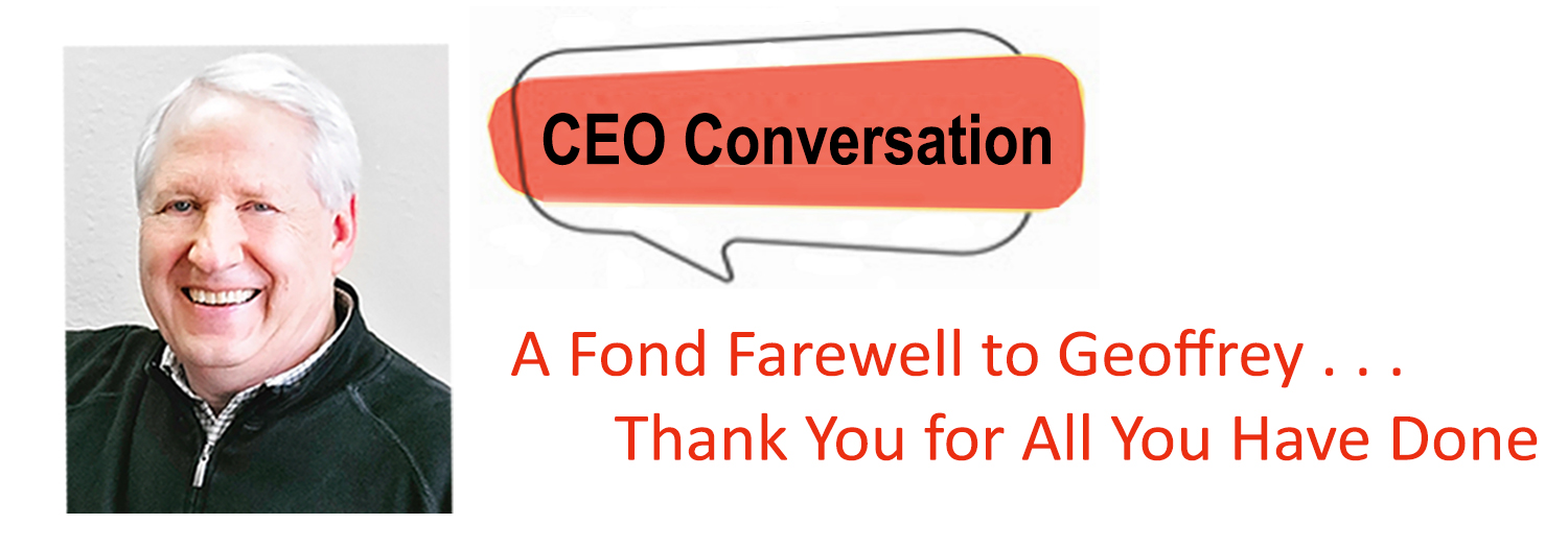 CEO Article: A Fond Farewell to Geoffrey…Thank You For All You Have Done